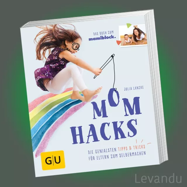 MOM HACKS | JULIA LANZKE | Die genialsten Tipps & Tricks für Eltern - mamiblock