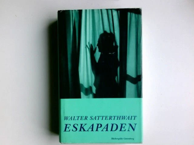 Eskapaden : Roman. Aus dem Amerikan. von Ursula-Maria Mössner Satterthwait, Walt