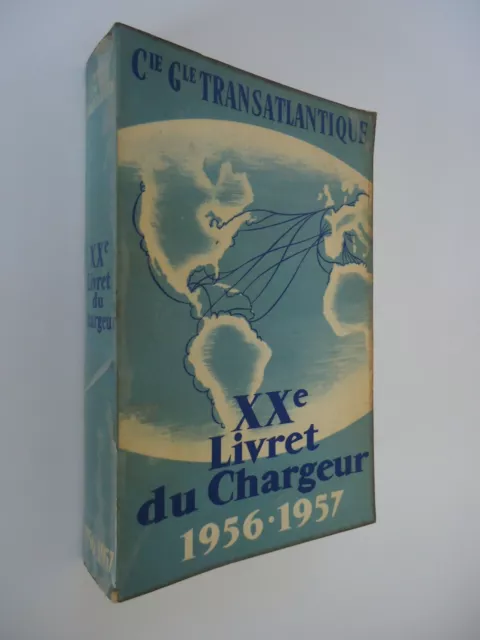 XXe Livret du Chargeur 1956-1957 - Cie Gle Transatlantique - 1956 - EC