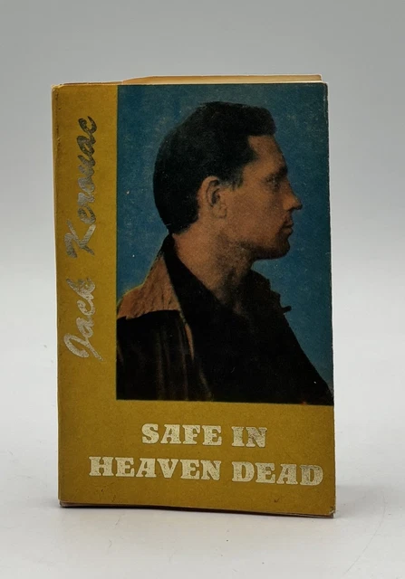 SAFE IN HEAVEN Dead Interviews with Jack Kerouac / 1st Edition
