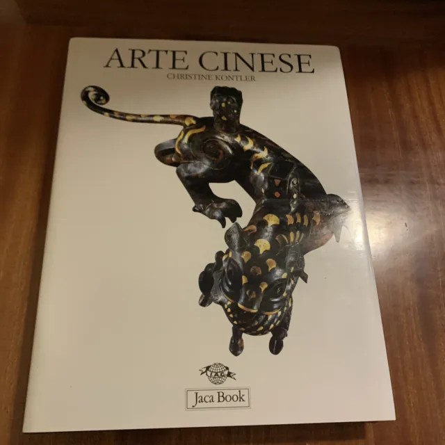 CHRISTINE KONTLER - L'ARTE CINESE - 1° edizione JACA BOOK 2000