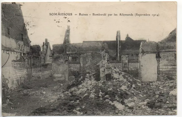 SOMMESOUS - Marne - CPA 51 - ruines bombardements de septembre 1914