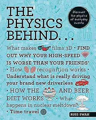 The Physics Behind... (The Behind... series), Swan, Russ, Used; Very Good Book