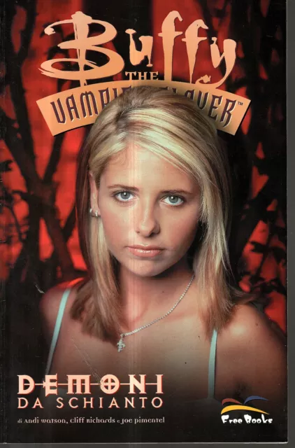 Buffy the Vampire Slayer : Demoni da  schianto ed. Free Book