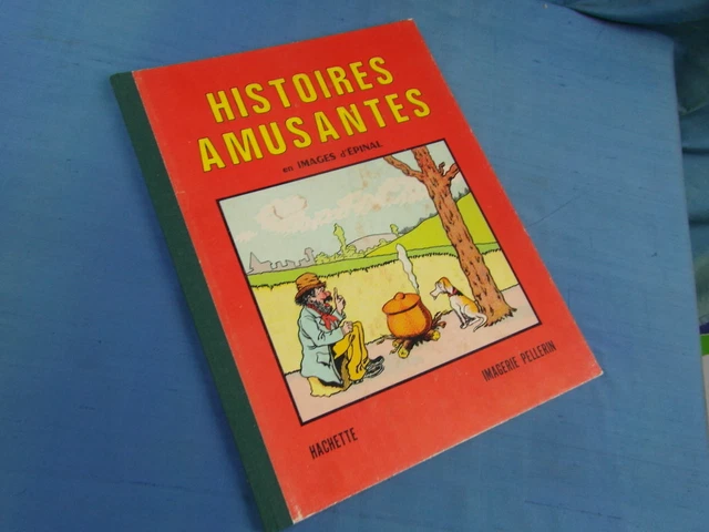 Histoires Amusantes En Images D Epinal / Hachette Imagerie Pellerin 1979 Rabier