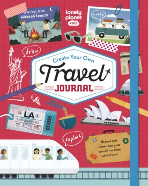 Lonely Planet Kids Create Your Own Travel Journal - Lonely P ... 9781837581047