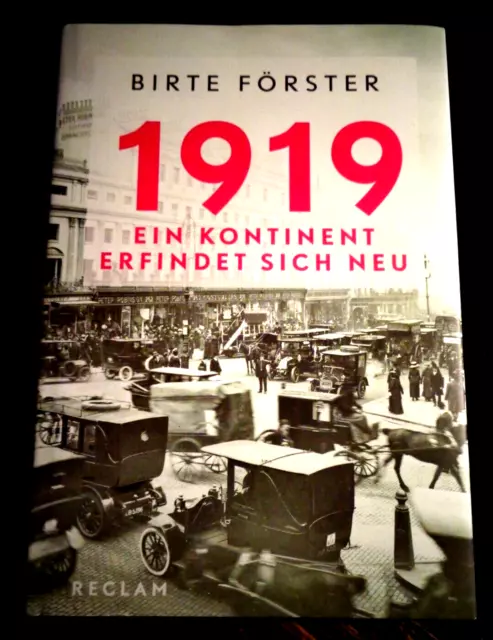 Birte Förster "1919 - Ein Kontinent erfindet sich neu" geb.Ausgabe Reclam 2018