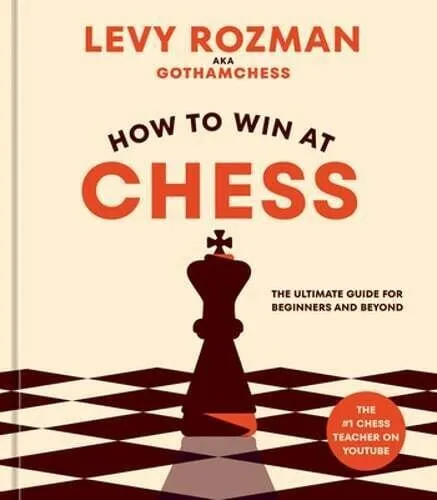 How to Win at Chess: The Ultimate Guide for Beginners (1984862073) Hardcover
