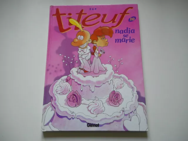 Bd - Titeuf Tome 10 / Nadia Se Marie -  Zep