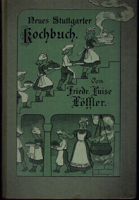 🗝️  Antik 1915 - Friedr. Luise Löffler  - Neues Stuttgarter Kochbuch 543 Seite