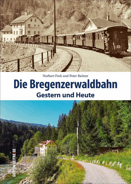 Fink  Norbert. Die Bregenzerwaldbahn. Buch