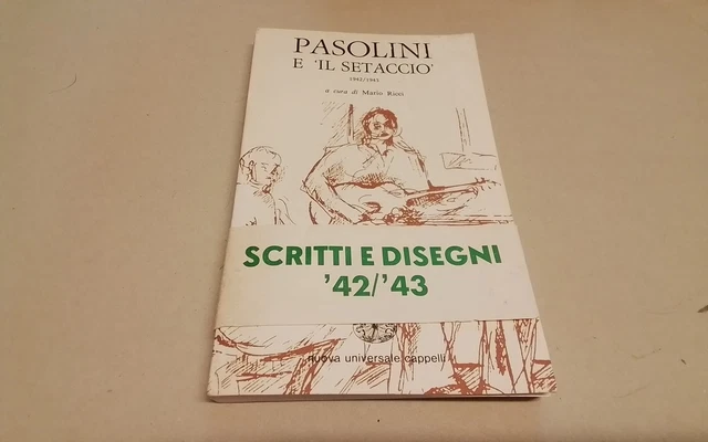 Pasolini e il setaccio 1942/1943, cur. M. Ricci, Cappelli 1977, 1ag26 Pasolini e il setaccio 1942/1943, cur. M. Ricci, Cappelli 1977, 1ag26