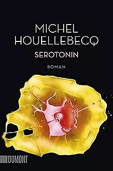 Serotonin: Roman von Houellebecq, Michel | Buch | Zustand gut