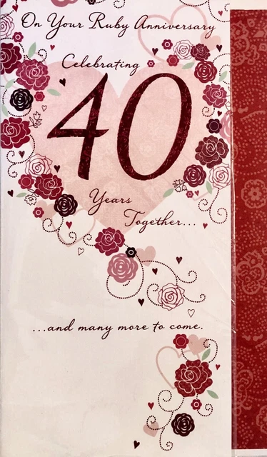 On your Ruby Wedding Anniversary greetings card, 40 years, roses theme, new