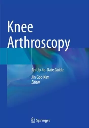 Kim, Jin Goo Knee Arthroscopy : An Up-To-Date Guide Book NEUF