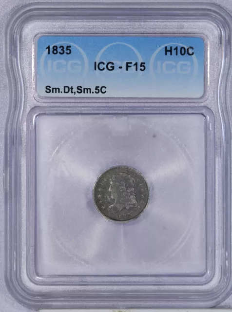 1835 Capped Bust Half Dime H10c ICG F15 Details Small Date Small 5C