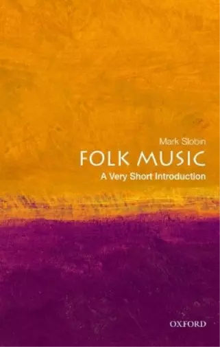 Mark Slobin Folk Music: A Very Short Introduction (Poche)