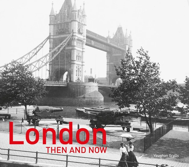 London Then and Now® Vaughan Grylls