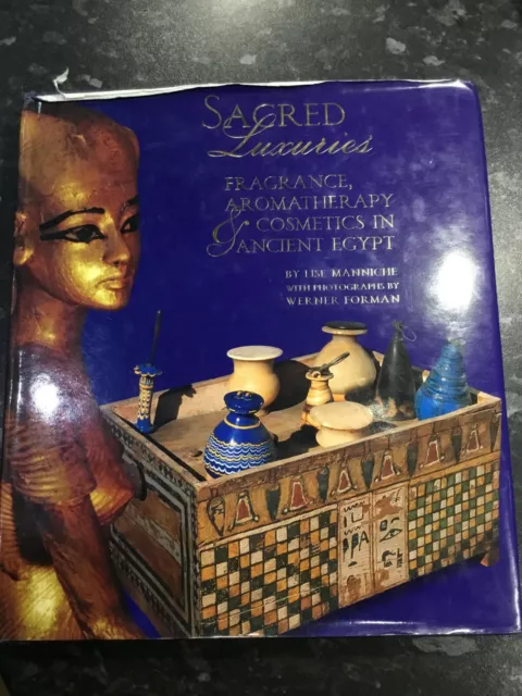 Lise Manniche "Sacred Luxuries" (Fragrance Aromatherapy Cosmetics Ancient Egypt)