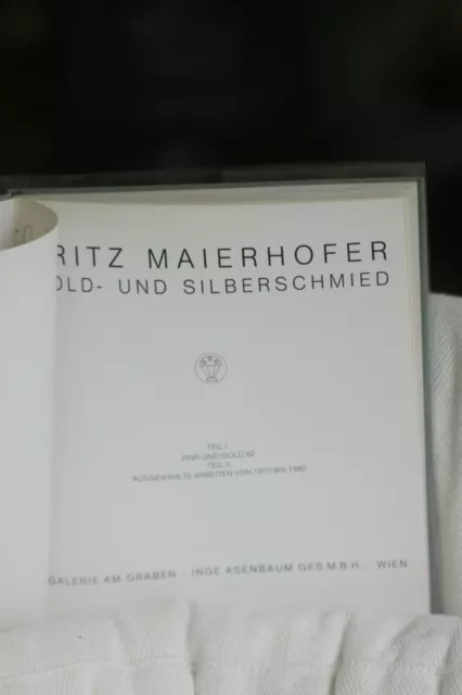 Fritz Maierhofer Gold- und Silberschmied: Zinn und Gold 82; Arbeiten 1970 - 1980 3