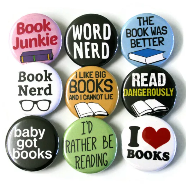 Book Lovers Badges Buttons Pinbacks Pins x 9 - Size 25mm bookworm books reading