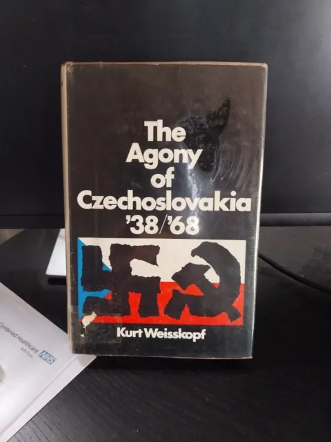 Agony of Czechoslovakia, '38-'68 by Kurt Weisskopf (Hardcover, 1968)
