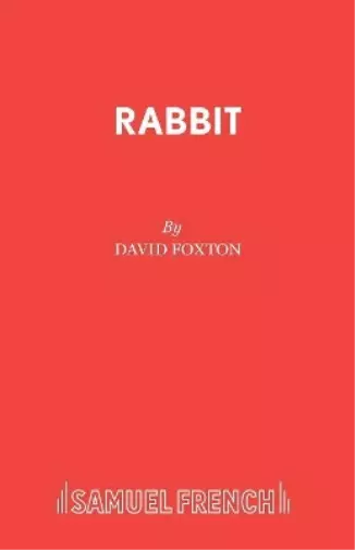 David Foxton Rabbit (Poche) Acting Edition S.