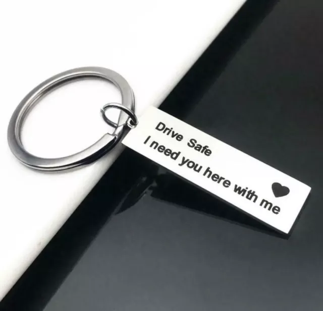 Stainless steel keychain “Drive safe ❤️ I need you here with me” V Letter. New