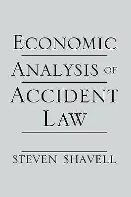 Economic Analysis of Accident Law, Steven Shavell,
