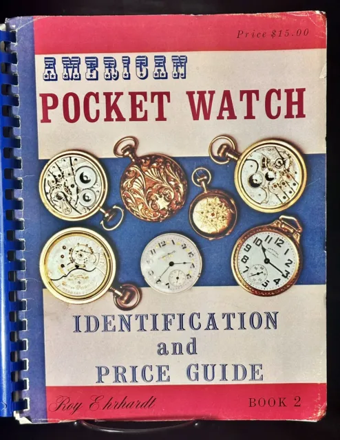 American Pocket Watch & Price Guide Book #2 by Roy Ehrhardt 1980 Spiral