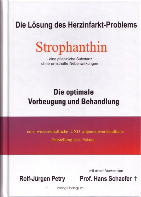 Die Lösung des Herzinfarkt-Problems durch Strophantin | Rolf-Jürgen Petry | Buch