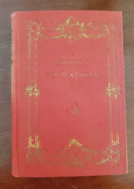 Vintage 1895 AROUND THE TEA TABLE by T. De Witt Talmage Christian Parlor Book