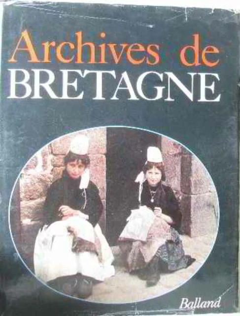 Ancien Livre Archives De Bretagne – Collection Archives De La France – 1993
