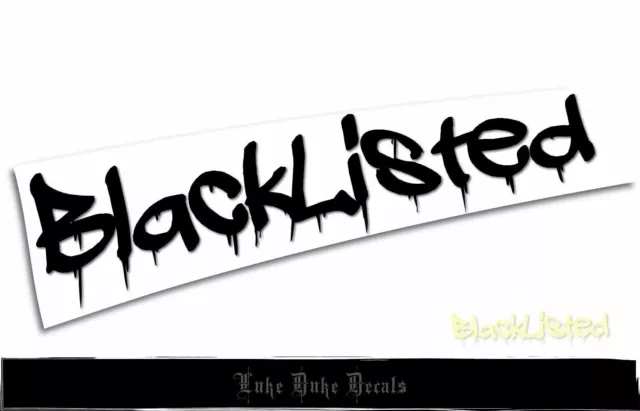 BlackListed Drip _ HQ BlackListed JDM style Die Cut Vinyl Sticker Decal