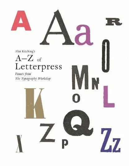 Alan Kitching's A-Z of Letterpress, Alan Kitching, Like New Book