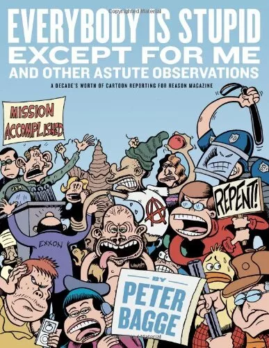 Everybody is Stupid Except for Me-Peter Bagge