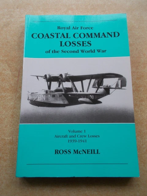 RAF FIGHTER COASTAL Command Losses of WW2, Vol. 1: Aircraft & Crews ...