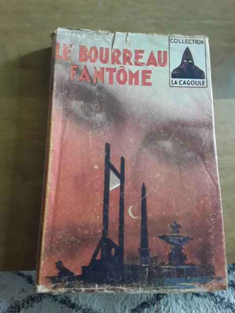 Le bourreau fantome / Leon Groc/collection la cagoule