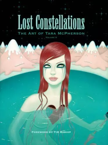 Lost Constellations: The Art of Tara McPherson Volume 2