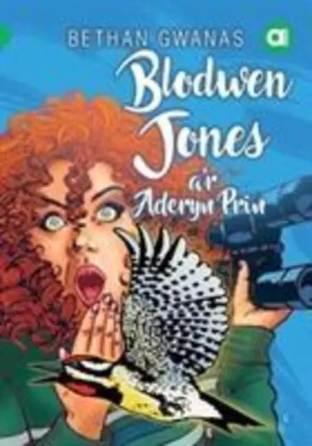Bethan Gwanas | Cyfres Amdani: Blodwen Jones a'r Aderyn Prin | Taschenbuch | ?