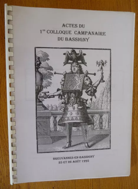 ACTES du 1er COLLOQUE CAMPANAIRE du BASSIGNY (Breuvannes-en-Bassigny - 1995)