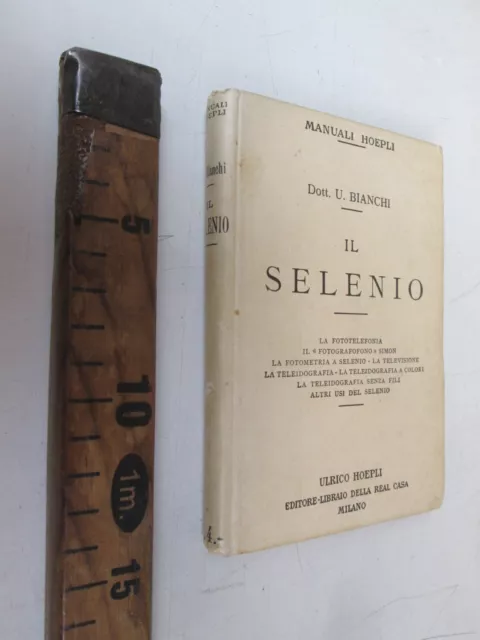 1919 Hoepli Selenio Telefono Fotografia Fototelefonia Fotometria I Ed. Sc101