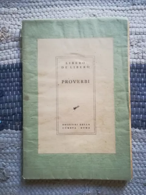LIBERO DE LIBERO - Proverbi (Ediz. della Cometa 1937) COPIA AUTOGRAFA