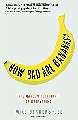 HOW BAD ARE Bananas The Carbon Footprint Of Everything Berners Lee how-bad-are-bananas-the-carbon-footprint-of-everything-berners-lee