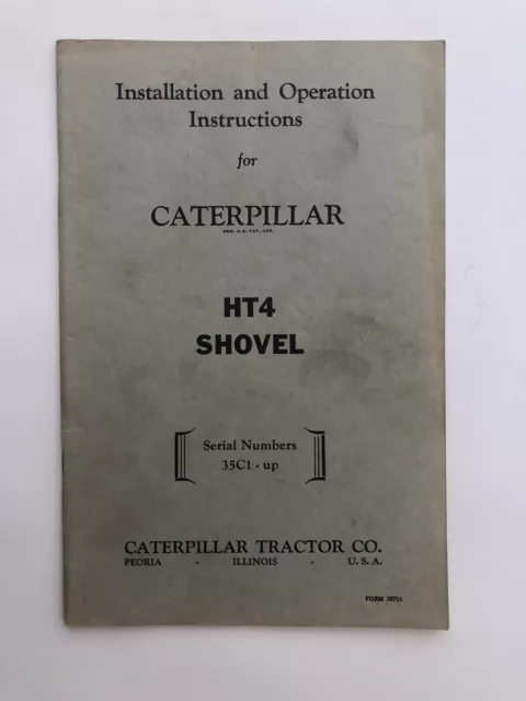 Caterpillar HT4 Shovel Installation And Operation Instructions.  1953