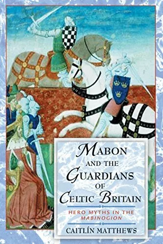 Mabon and the Guardians of Celtic Britain: Her... by Matthews, Caitlin Paperback