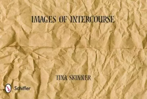 Tina Skinner Images of Intercourse (Poche)