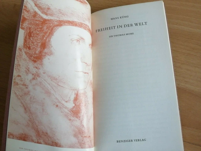 hans küng     Freiheit in der Welt / Sir Thomas Moore   Benziger 2
