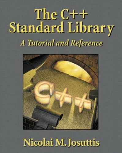 THE C++ STANDARD Library: A Tutorial and Reference by Josuttis, Nicolai ...