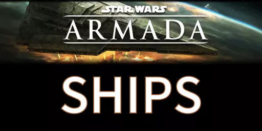 Ships for Star Wars Armada - All Factions